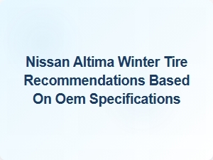 Choosing the Right Winter Tires for Your Nissan Altima