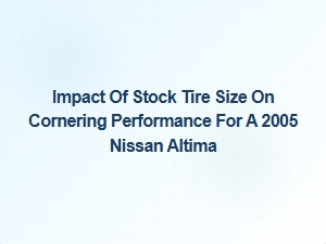 Stock Tire Size and Cornering Performance Explained