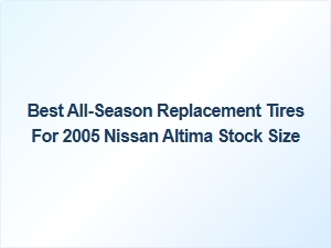 The Best All-Season Tires for a Nissan Altima